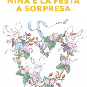 Nina E La Festa A Sorpresa.