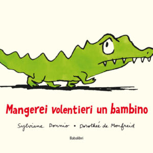 mangerei volentieri un bambino.