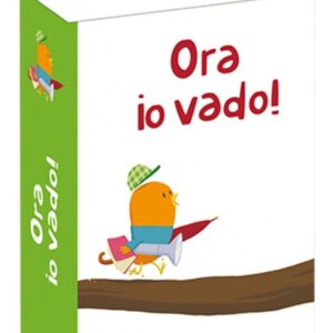 Ora io vado!